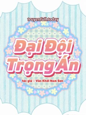 Đại Đội Trọng Án - Vân Khởi Nam Sơn