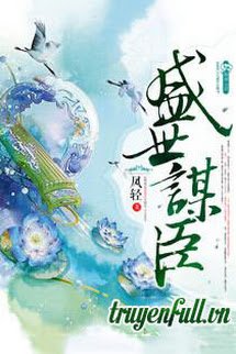Thịnh Thế Mưu Thần