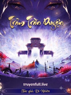 Trảm Trần Duyên - Di Nhiên