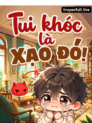 Tui Khóc, Là Xạo Đó